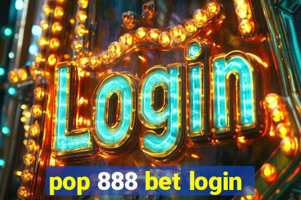 pop 888 bet login